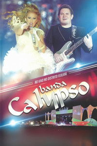 Banda Calypso:  Ao Vivo No Distrito Federal