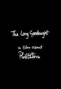 The Long Goodnight: A Film About Phil Collins