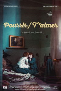 Pourrir/T’aimer