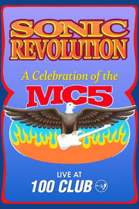 Sonic Revolution: A Celebration of the MC5