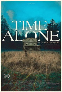 Time Alone in Fear & Sadness