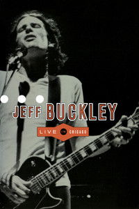 Jeff Buckley: Live in Chicago