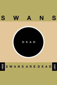 Swans: Swans Are Dead (Amsterdam)