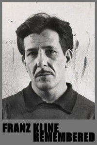 Franz Kline - Remembered