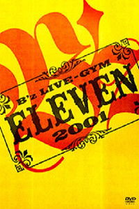 B'z LIVE-GYM 2001 -ELEVEN-