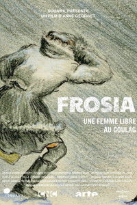 Frosia, une femme libre au Goulag