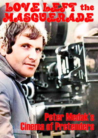 Love Left the Masquerade: Peter Medak's Cinema of Pretenders
