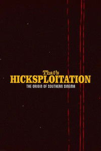That's Hicksploitation: The Origin of Southern Sinema