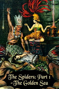 Die Spinnen, 1. Teil - Der Goldene See