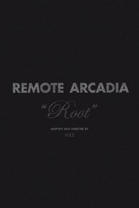Remote Arcadia: Root
