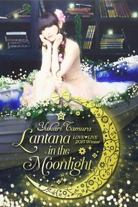 田村ゆかり LIVE *Lantana in the Moonlight*