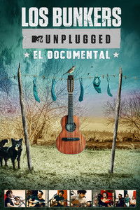 Los Bunkers - MTV Unplugged: El Documental