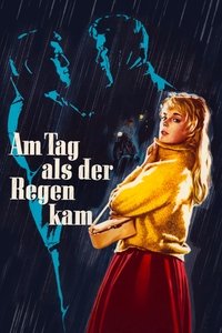 Am Tag, als der Regen kam