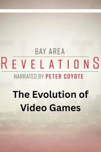 Bay Area Revelations The Evolution of Video Games in the Bay Area