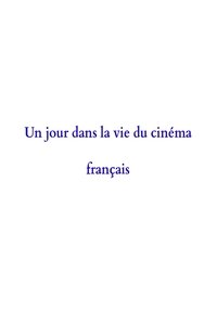 Un jour dans la vie du cinéma français