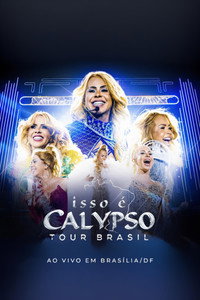 Joelma - Isso É Calypso Tour Brasil: Ao Vivo em Brasília