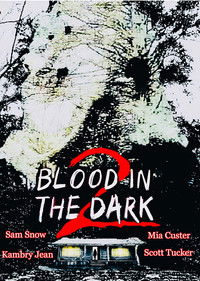 Blood in the Dark 2