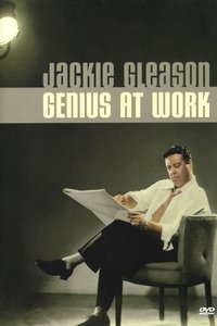 Jackie Gleason: Genius at Work