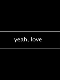 Yeah, Love