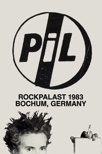 Public Image Limited – Live At Rockpalast 1983