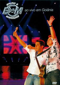 Bruno e Marrone - Ao Vivo Em Goiânia