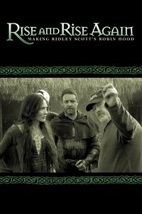 Rise and Rise Again: Making Ridley Scott's Robin Hood