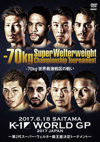 K-1 WORLD GP 2017 JAPAN ～第2代スーパー・ウェルター級王座決定トーナメント～