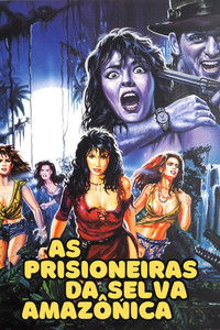 As Prisioneiras da Selva Amazônica