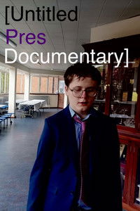 [Untitled Pres Documentary]