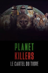 Planet Killers : Le cartel du tigre