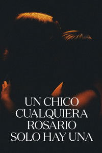 Un chico cualquiera Rosario sólo hay una