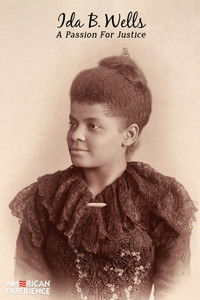 American Experience: Ida B. Wells – A Passion for Justice