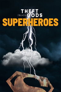 Theft of the Black Gods: The Superheroes