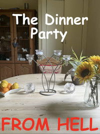 The Dinner Party from HELL!