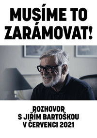 Musíme to zarámovat! (rozhovor s Jiřím Bartoškou v červenci 2021)
