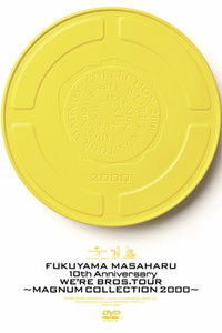 10th Anniversary WE'RE BROS. TOUR “MAGNUM COLLECTION 2000”