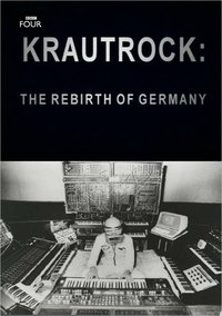 Krautrock: The Rebirth of Germany