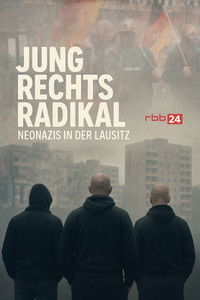 Jung.Rechts.Radikal - Neonazis in der Lausitz