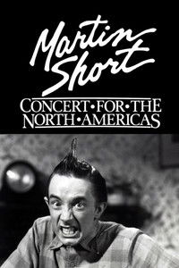 Martin Short: Concert for the North Americas
