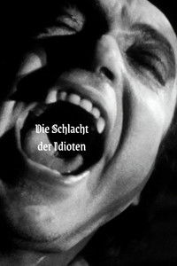 Die Schlacht der Idioten