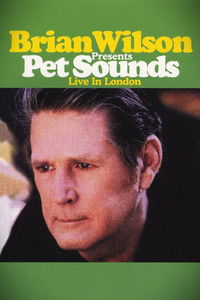 Brian Wilson Presents: Pet Sounds – Live in London