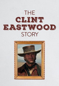 Die Clint Eastwood Story