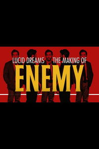 Lucid Dreams: The Making of Enemy