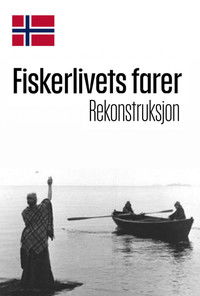Fiskerlivets farer : Rekonstruksjon