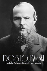 Russisch Roulette: Dostojewski und die Sehnsucht nach dem Westen