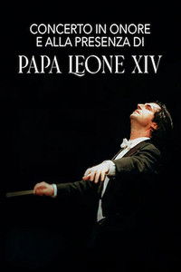 Concerto in onore e alla presenza di Papa Leone XIV