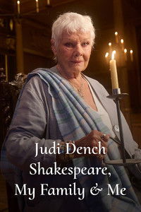 Judi Dench: Shakespeare, My Family and Me
