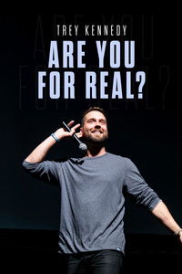 Trey Kennedy Special: Are You For Real?