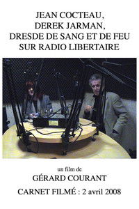 Jean Cocteau, Derek Jarman, Dresde de sang et de feu sur Radio Libertaire