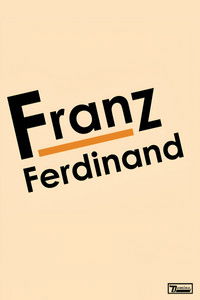 Franz Ferdinand: Franz Ferdinand